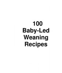 100 baby led weaning recipes pdf